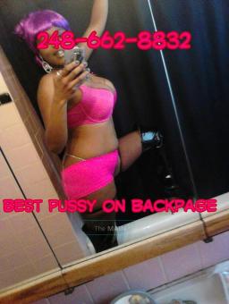 Come use me, abuse me, choose me! Come knock on my side door! (248)-662, 27