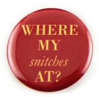 SNITCHES UNITE! Our Day Has Come At Last